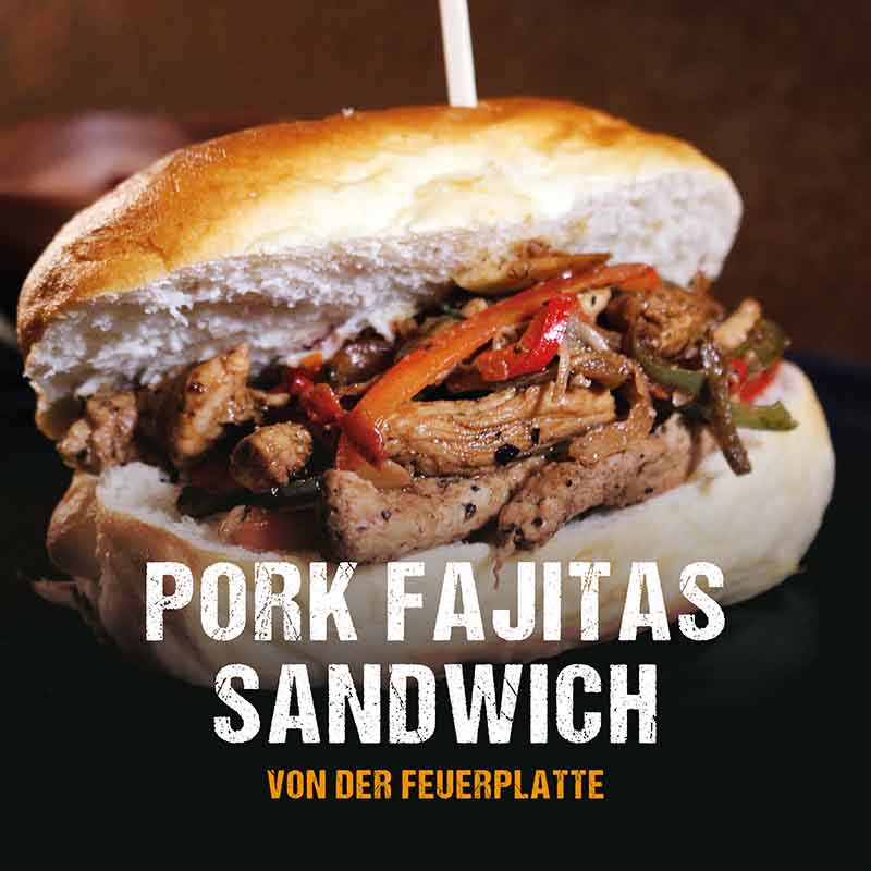 Grillrezept: Pork Fajitas Sandwich von der Feuerplatte